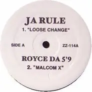 Ja Rule , Royce Da 5'9' , Nas - Loose Change / Malcom X / Warrior Song / Revolutionary Warfare