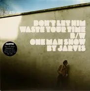 Jarvis Cocker - Don't Let Him Waste Your Time