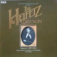 Jascha Heifetz - The Heifetz Collection • Volume 1 / 1917-1924 (The Complete Acoustic Recordings)