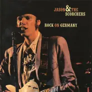 Jason & The Scorchers - Rock on Germany