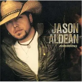 Jason Aldean - Relentless