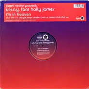 Jason Nevins Presents U.K.N.Y. feat Holly James - I'm In Heaven