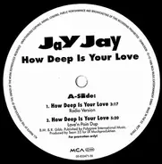 Jay Jay - How Deep Is Your Love