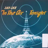 Jay-Jay - In The Air Tonight