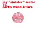 Jay 'Sinister' Sealée Vs. Earth, Wind & Fire - Never