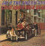 Jay & The Americans - Livin' Above Your Head