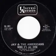 Jay & The Americans - When It's All Over / Cara, Mia