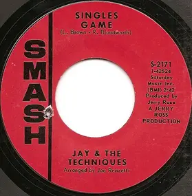 Jay & the Techniques - Singles Game