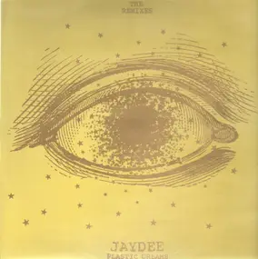 Jaydee - Plastic Dreams (The Remixes)