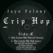 Jayo Felony - Crip Hop - She Loves Me Not