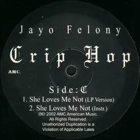 Jayo Felony - Crip Hop - She Loves Me Not