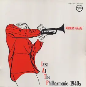 Norman Granz - Jazz At The Philharmonic - 1940s