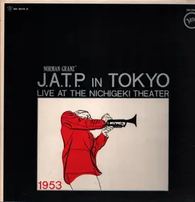 Norman Granz - J.A.T.P. In Tokyo (Live At The Nichigeki Theatre 1953)