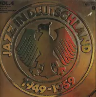 Heinz Kretschmar / Walter Dobschinski / Spree City Stompers / a.o. - Jazz In Deutschland Vol. 4 - Swing & Jazz Nach Der Währungsreform 1949-1959