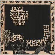Jazz Skiffle Shanty Blues Rock - Guitar & Marmalade