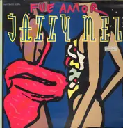 Jazzy Mel - Fue Amor