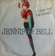 Jennifer Bell - I Just Can't Get Enough