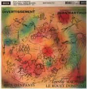 Georges Bizet / Jacques Ibert, a.o. - Divertissement / Jeux D'Enfants / Danse Macabre / Le Rouet D'Omphale