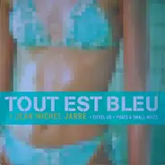 Jean-Michel Jarre - Tout Est Bleu