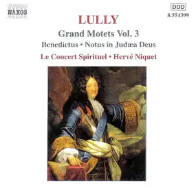 Jean-Baptiste Lully - Grands Motets Vol. 3