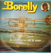Jean-Claude Borelly - Le Concerto De La Mer