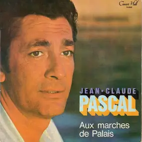 Jean-Claude Pascal - Aux Marches Du Palais