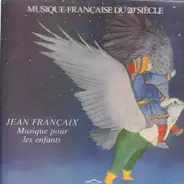 Jean Françaix - Musique Pour Les Enfants