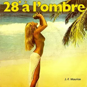 Jean-Francois Maurice - 28º À L'Ombre