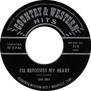 Jean Grey - I'll Repossess My Heart / The Girl Behind The Song