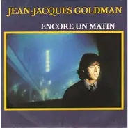 Jean-Jacques Goldman - Encore Un Matin