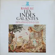 Jean-Philippe Rameau - Ensemble Vocal "A Coeur Joie" De Valence & Orchestre De Chambre Jean-Françoi - Les Indes Galantes (Sélection)