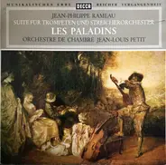 Rameau / Orchestre De Chambre De Jean-Louis Petit - Suite Für Trompeten Und Streichorchester In D-Dur & Suite "Les Paladins"