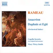 Rameau - Anacréon / Daphnis Et Eglé (Orchestral Suites)