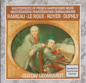Jean-Philippe Rameau - Masterpieces Of French Harpsichord Music - Meisterwerke Französischer Cembalomusik