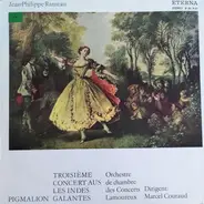 Jean-Philippe Rameau - Pigmalion / Troisième Concert From 'Les Indes Galantes'