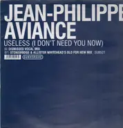 Jean-Phillippe Aviance - Useless (I Don't Need You Now)