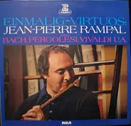 Rampal, Bach, Pergolesi, Vivaldi - Einmalig-Virtuos: Jean-Pierre Rampal Spielt