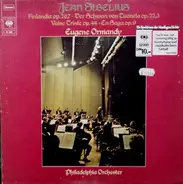 Jean Sibelius - Eugene Ormandy , The Philadelphia Orchestra - Finlandia Op. 26,7 - Der Schwan Von Tuonela Op. 22,3 - Valse Triste Op. 44 - En Saga Op. 9