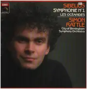 Jean Sibelius , Sir Simon Rattle , City Of Birmingham Symphony Orchestra - Symphonie N°1 / Les Océanides