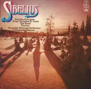 Jean Sibelius , Royal Scottish National Orchestra , Alexander Gibson - Karelia Overture / King Christian II - Suite / The Bard / Festivo