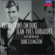 Duke Ellington / Jean-Yves Thibaudet - Reflections On Duke