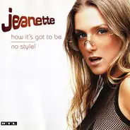 Jeanette Biedermann - How It's Got To Be / No Style!