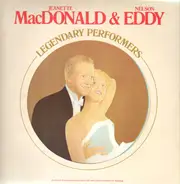 Jeanette MacDonald, Nelson Eddy - Legendary Performers