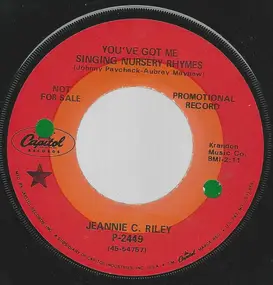 Jeannie C. Riley - You've Got Me Singing Nursery Rhymes / I Don't Know What I'm Doing Here