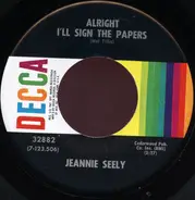 Jeannie Seely - Alright, I'll Sign The Papers / All I Want Is You