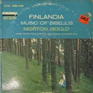 Jean Sibelius /  Morton Gould And His Orchestra - Finlandia:  Music Of Sibelius