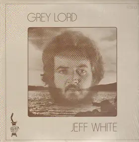 Jeff White - Grey Lord