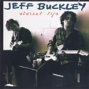 Jeff Buckley - Eternal Life