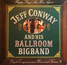 Jeff Conway - Happy Days Are Here Again - Dufte Evergreens Zum Hören Und Tanzen