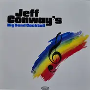 Jeff Conway And His Ballroom Bigband - Jeff Conway's Big Band Cocktail